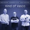 E’ uscito “KIND OF VASCO”, il nuovo album del duo jazz MARCO VEZZOSO e ALESSANDRO COLLINA realizzato insieme al percussionista ANDREA MARCHESINI. Contiene 15 cover dei brani più famosi di VASCO ROSSI rivisitati in chiave jazz.